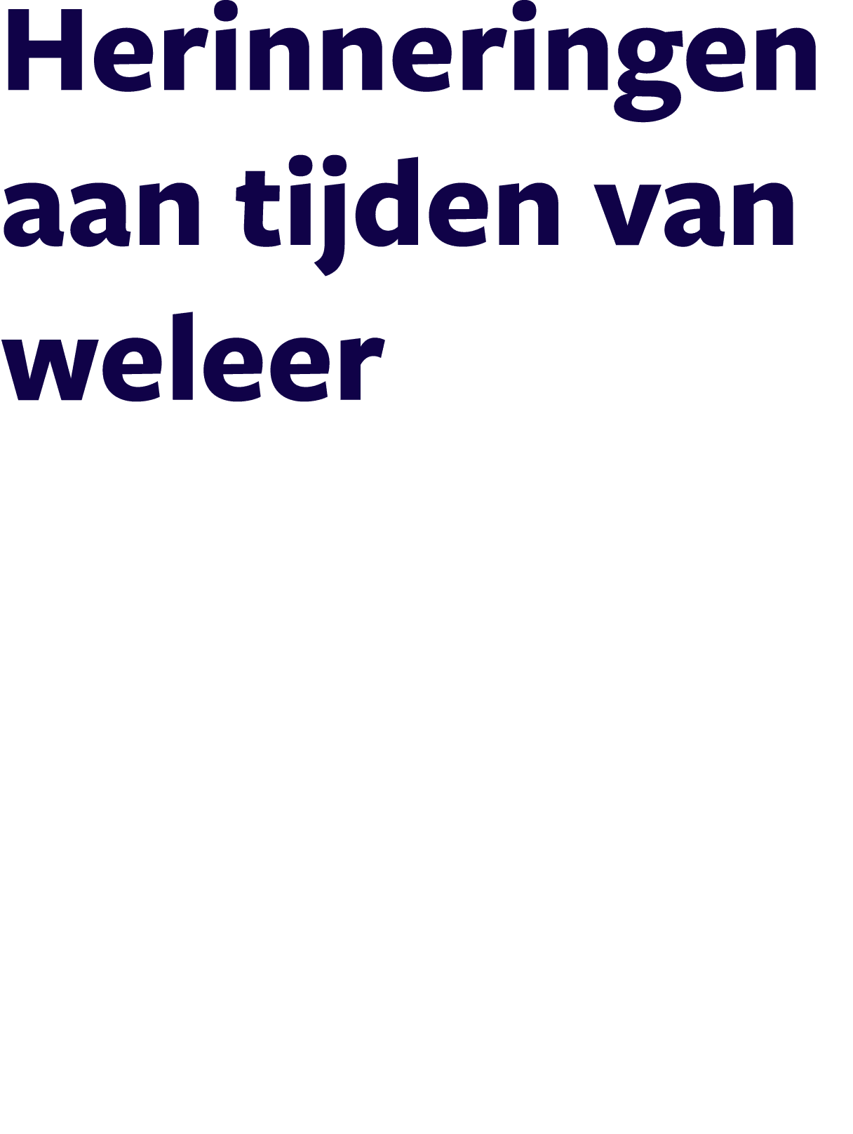 Herinneringen aan tijden van weleer