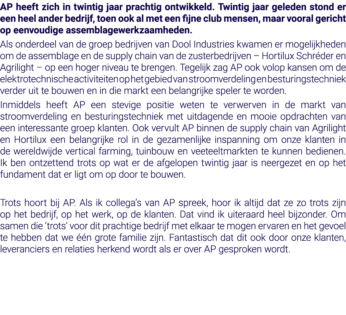 AP heeft zich in twintig jaar prachtig ontwikkeld  Twintig jaar geleden stond er een heel ander bedrijf, toen ook al    